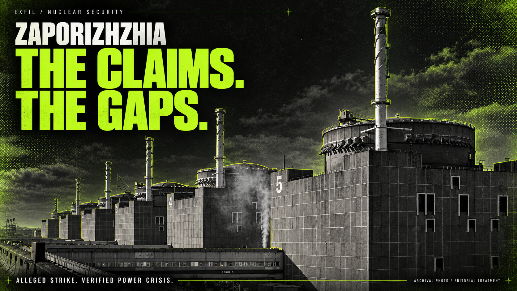 Black-and-lime editorial photo illustration of Zaporizhzhia. The claims. The gaps.